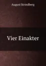 Vier Einakter - August Strindberg