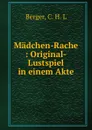 Madchen-Rache - C.H. L. Berger