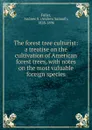 The forest tree culturist - Andrew Samuel Fuller