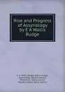 Rise and Progress of Assyriology by E A Wallis Budge - E. A. Wallis Budge