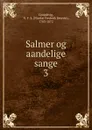 Salmer og aandelige sange - N. F. S. Grundtvig