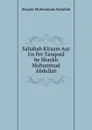 Sahabah Kiraam Aur Un Per Tanqeed by Shaykh Muhammad Abdullah - Shaykh Muhammad Abdullah