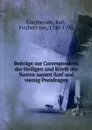 Beitrage zur Correspondenz der Heiligen und Briefe der Narren sammt funf und vierzig Preisfragen - Karl Güntherode