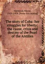 The story of Cuba - Halstead Murat