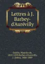 Lettres a J. Barbey-d.Aurevilly - Maurice de Guérin