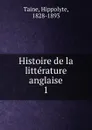 Histoire de la litterature anglaise - Taine Hippolyte