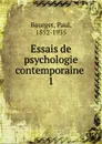 Essais de psychologie contemporaine - Bourget Paul