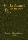 La Saintete de Pascal - Hugh Fraser Stewart