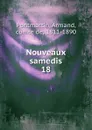 Nouveaux samedis - Armand Pontmartin