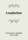 L.orpheline - Hendrik Conscience