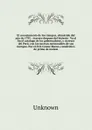 El conocimiento de los tiempos, efemeride del ano de 1795. - Unknown