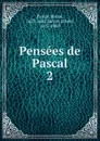 Pensees de Pascal - Blaise Pascal