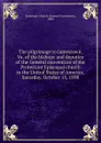 The pilgrimage to Jamestown, Va. of the bishops and deputies of the General convention of the Protestant Episcopal church in the United States of America. Saturday, October 15, 1898 - Episcopal Church. General Convention