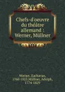 Chefs-d.oeuvre du theatre allemand - Zacharias Werner