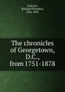 The chronicles of Georgetown, D.C., from 1751-1878 - Richard Plummer Jackson