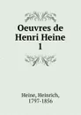 Oeuvres de Henri Heine - Heinrich Heine