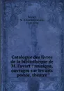 Catalogue des livres de la bibliotheque de M. Favart - Charles-Simon Favart