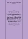 Captain William Kidd, and others of the pirates or buccaneers who ravaged the seas, the islands, and the continents of America two hundred years ago - John S. C. Abbott