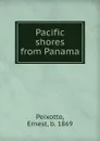 Pacific shores from Panama - Ernest Peixotto