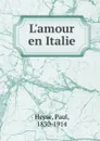 L.amour en Italie - Paul Heyse