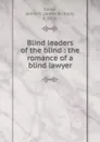 Blind leaders of the blind - James Richard Cocke