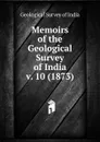Memoirs of the Geological Survey of India - Geological Survey of India