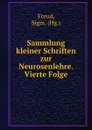 Sammlung kleiner Schriften zur Neurosenlehre. Vierte Folge - Sigmund Freud