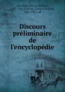 Discours preliminaire de l.encyclopedie - Jean le Rond d' Alembert