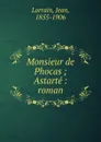 Monsieur de Phocas - Jean Lorrain