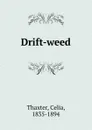 Drift-weed - Celia Thaxter