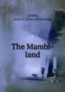 The Mambi-land - James J. O'Kelly