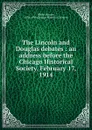 The Lincoln and Douglas debates - Horace White