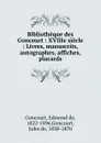 Bibliotheque des Goncourt - Edmond de Goncourt