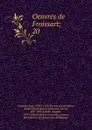 Oeuvres de Froissart - Froissart Jean