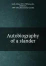 Autobiography of a slander - Edna Lyall