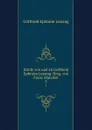 Briefe von und an Gotthold Ephraim Lessing. Hrsg. von Franz Muncker - Gotthold Ephraim Lessing