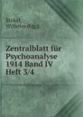 Zentralblatt fur Psychoanalyse 1914 Band IV Heft 3/4 - Wilhelm Stekel