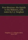 Pros Ebraious - Charles John Vaughan