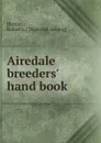 Airedale breeders. hand book - Robert L. Bettis