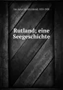 Rutland - Jonas Lauritz Idemil Lie