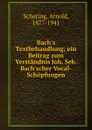 Bach.s Textbehandlung - Arnold Schering