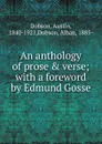 An anthology of prose and verse - Austin Dobson