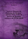 Lettres choisies de Madame de Sevigne - Marie de Rabutin-Chantal Sévigné