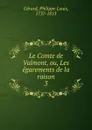 Le Comte de Valmont, ou, Les egarements de la raison - Philippe Louis Gérard