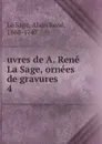 uvres de A. Rene La Sage, ornees de gravures - Alain René le Sage