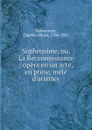 Sophronime, ou, La Reconnoissance - Charles Albert Demoustier