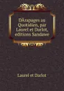 DArapages au Quotidien, par Laurel et Darlot, editions Sandawe - Laurel et Darlot