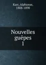 Nouvelles guepes - Karr Alphonse