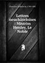 Lettres neuchateloises - Isabelle de Charrière