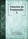 Oeuvres de Fontenelle - M. de Fontenelle